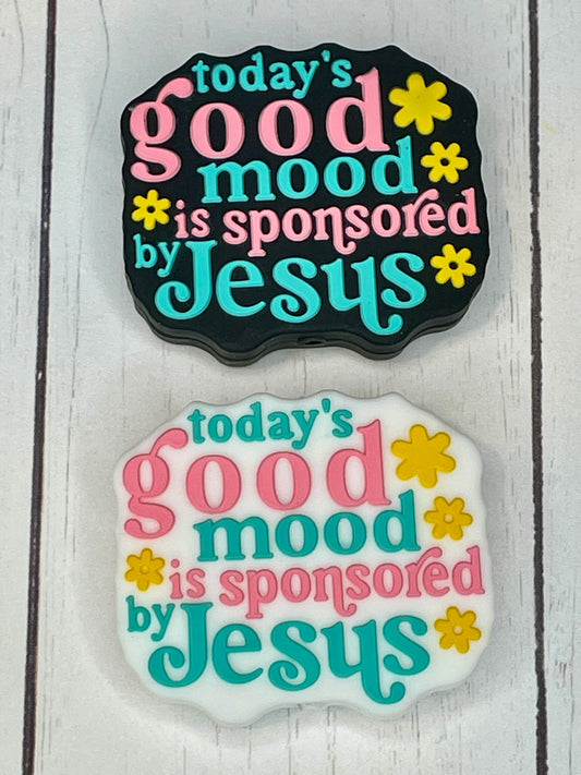 "Today's Good Mood Is Sponsored by Jesus" Focal Bead