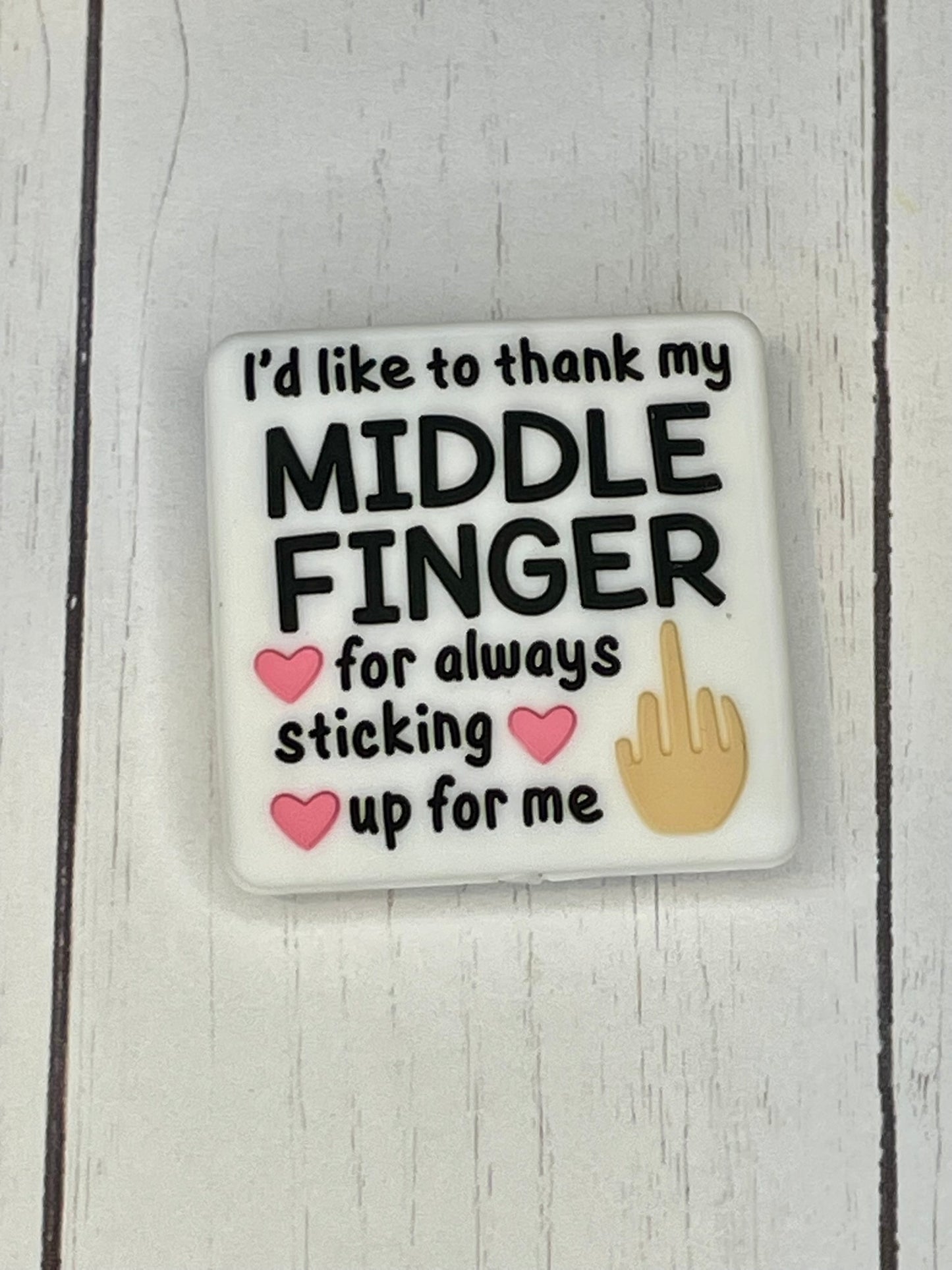 "I'd Like To Thank My Middle For Always Sticking Up For Me" Focal Bead