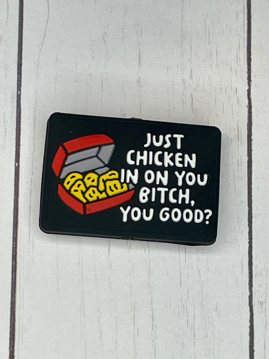"Just Chicken In On You Bitch, You Good?" Focal Bead
