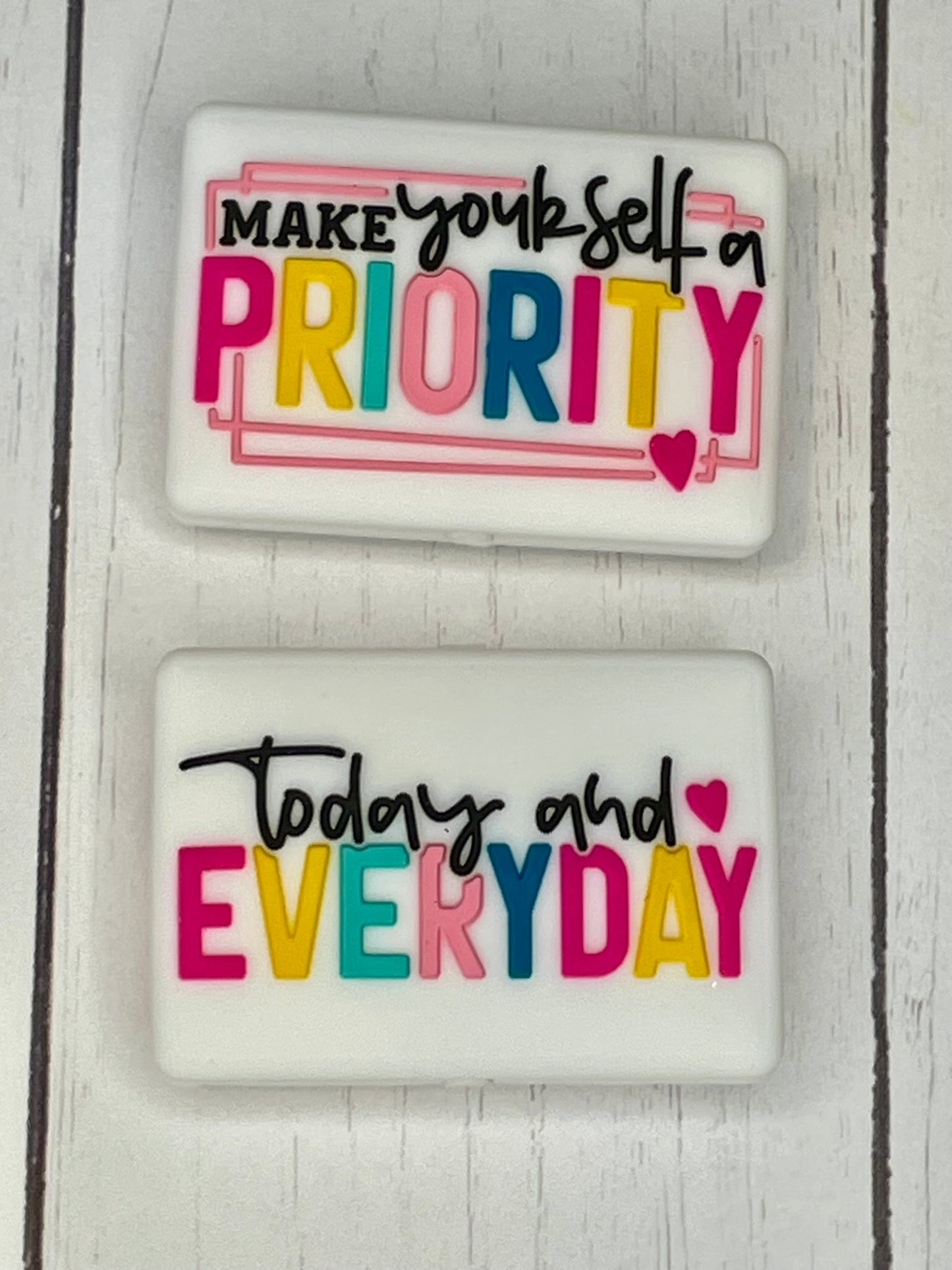 "Make Yourself A Priority, Today And Everday" Focal Bead