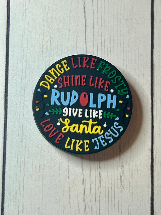 "Dance Like Frosty, Shine Like Rudolph, Give Like Santa, Love Like Jesus" Focal Bead