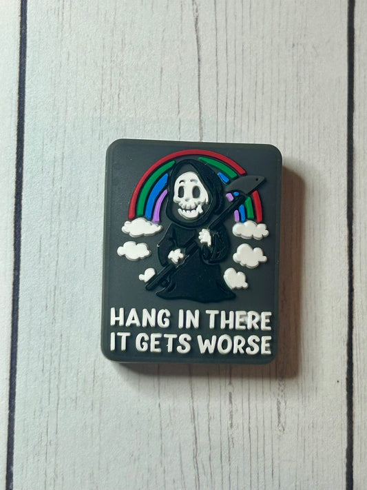 "Hang In There, It Gets Worse" Focal Bead