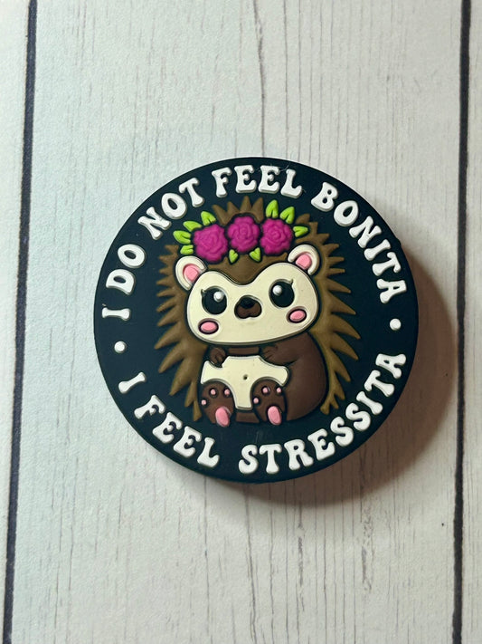 "I Do Not Feel Bonita, I Feel Stressita" Focal Bead