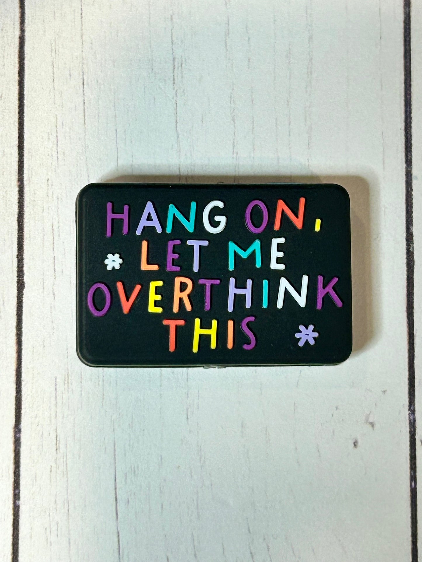 "Hang On, Let Me Overthink This" Focal Bead