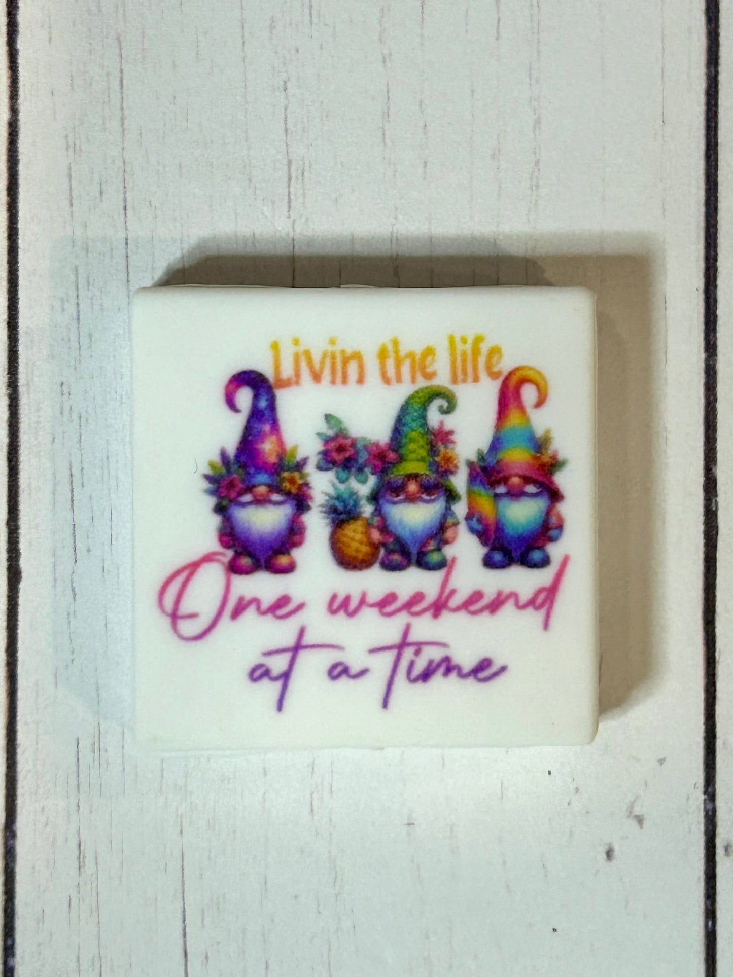 "Livin The Life, One Weekend At A Time" Focal Bead