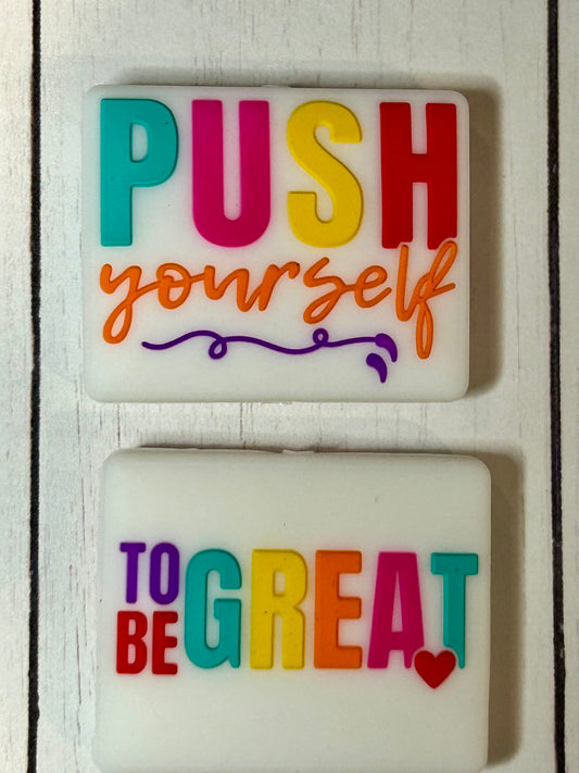 "Push Yourself, To Be Great" Focal Bead