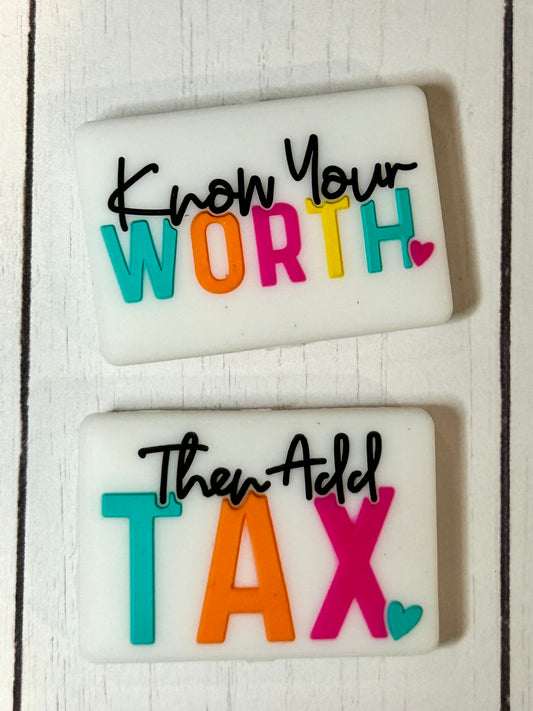 "Know Your Worth. Then Add Tax" Focal Bead