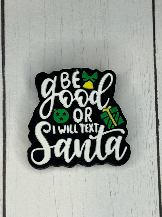 "Be Good Or I Will Text Santa" Focal Bead