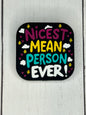 "Nicest Mean Person Ever!" Focal Bead