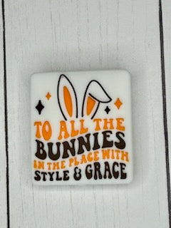 "To All The Bunnies In The Place With Style & Grace" Focal Bead