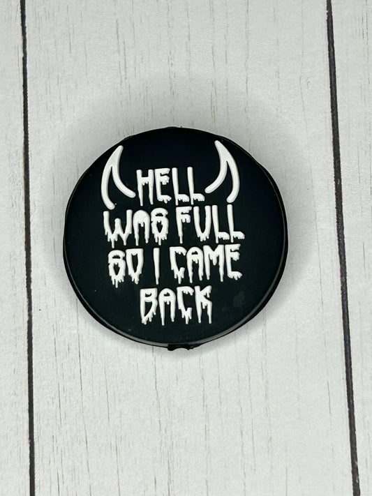 "Hell Was Full, So I Came Back" Focal Bead