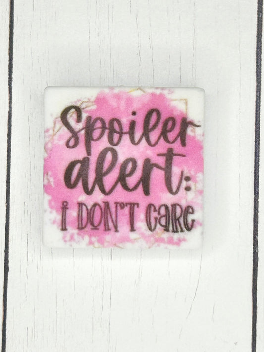 "Spoiler Alert, I Don't Care" Focal Bead