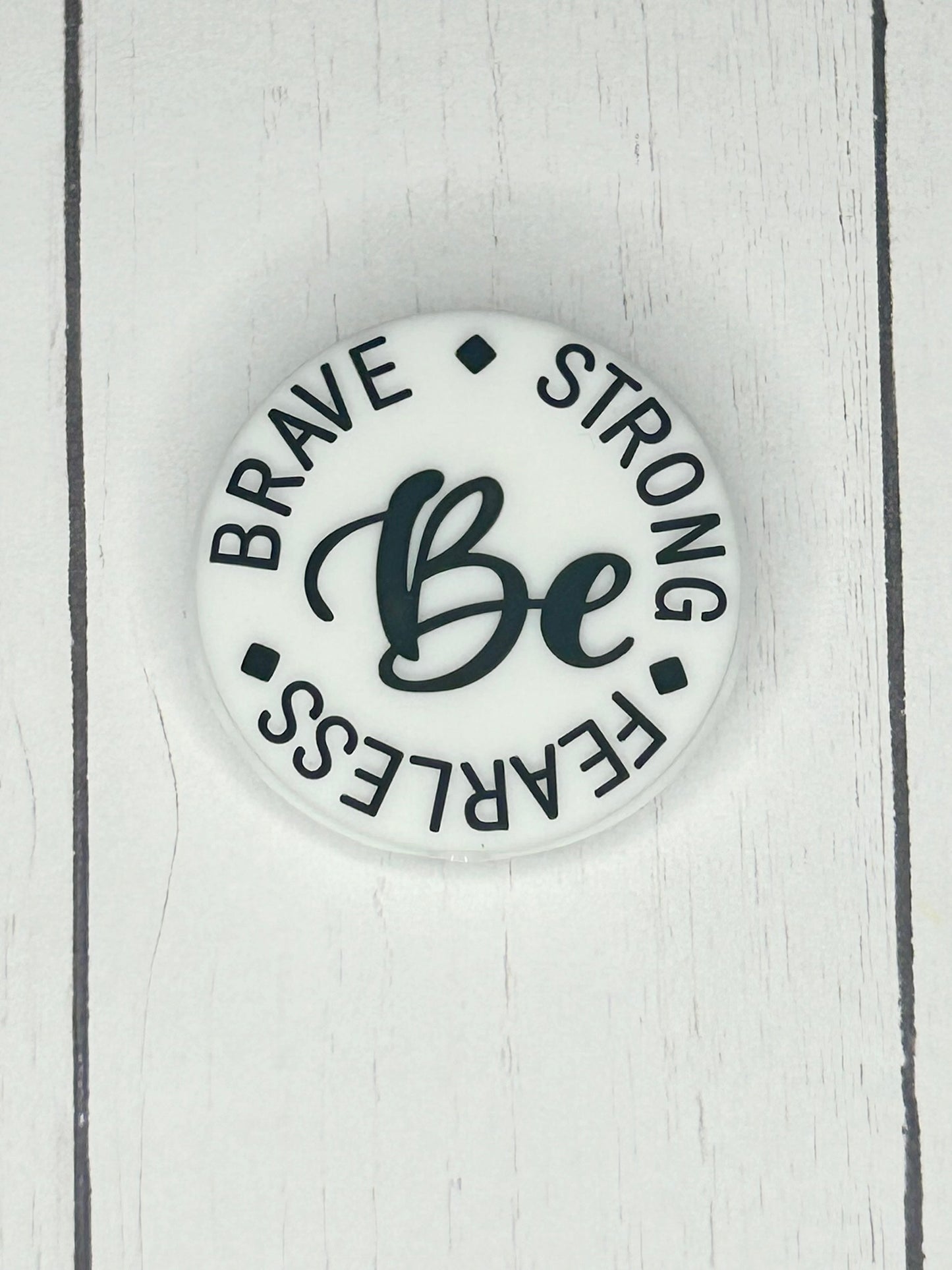 "Be Brave, Strong, Fearless" Focal Bead