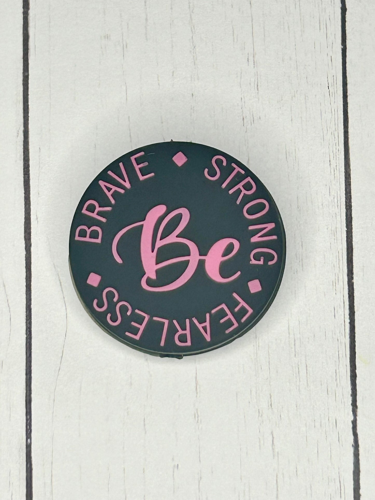 "Be Brave, Strong, Fearless" Focal Bead