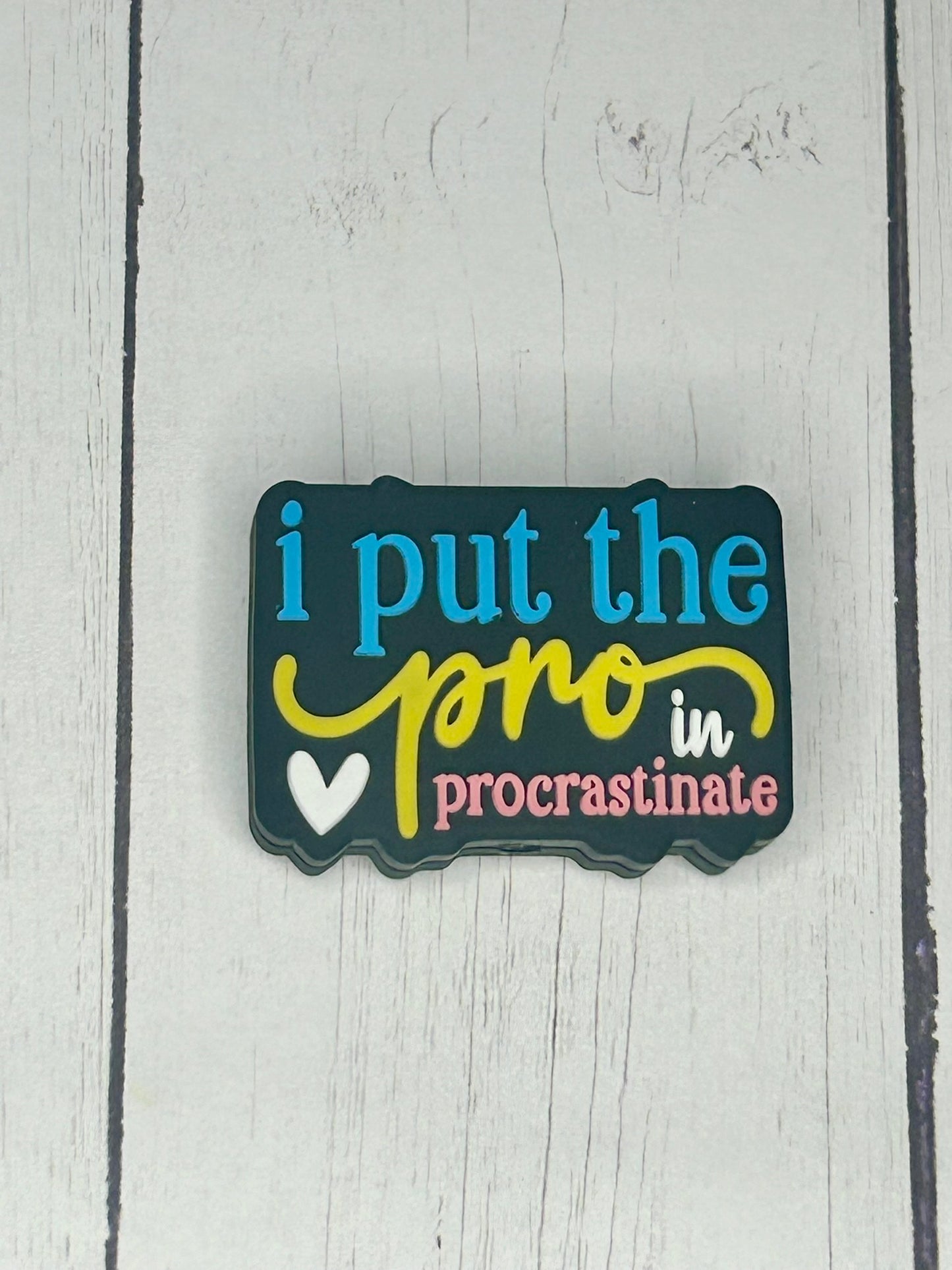 "I Put The Pro In Procrastinate" Focal Bead