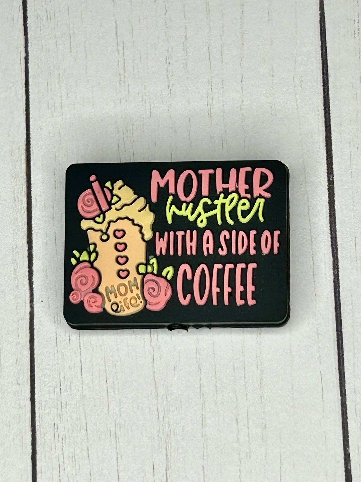 "Mother Hustler With A Side of Coffee" Focal Bead
