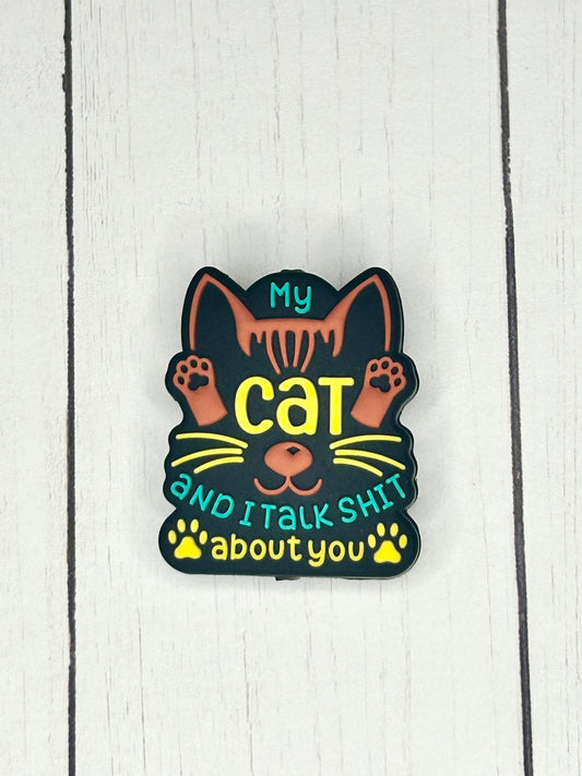 "My Cat And I Talk Shit About You" Focal Bead