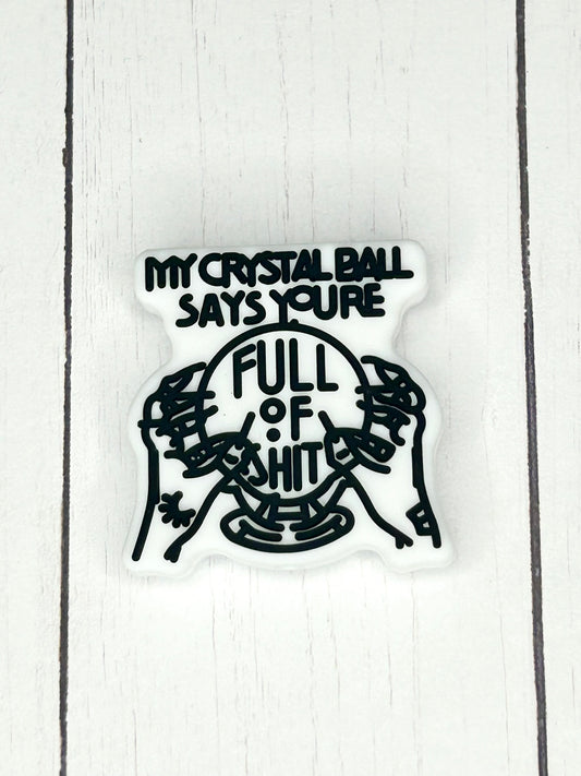 "My Crystal Ball Says, You Are Full Of Shit" Focal Bead