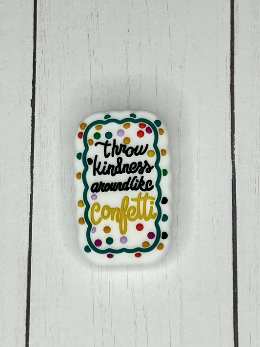 "Throw Kindness Around Like Confetti" Focal Bead