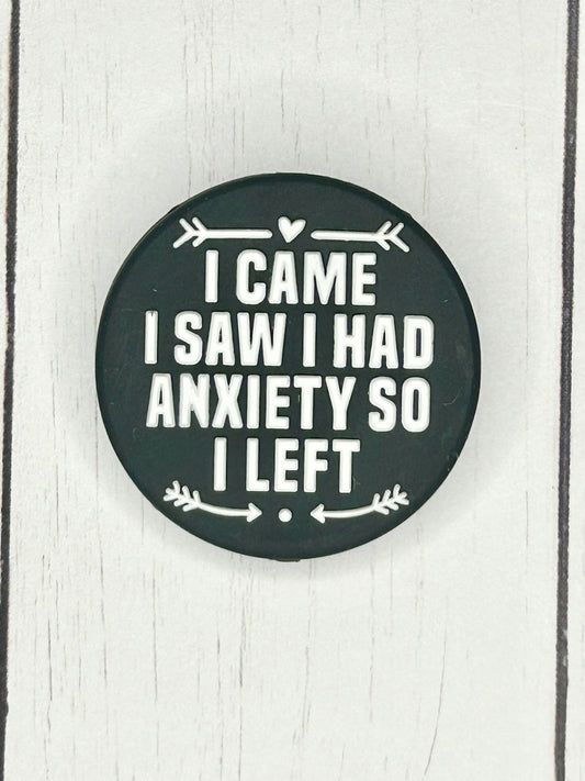 "I Came I Saw I Had Anxiety So I Left" Focal Bead