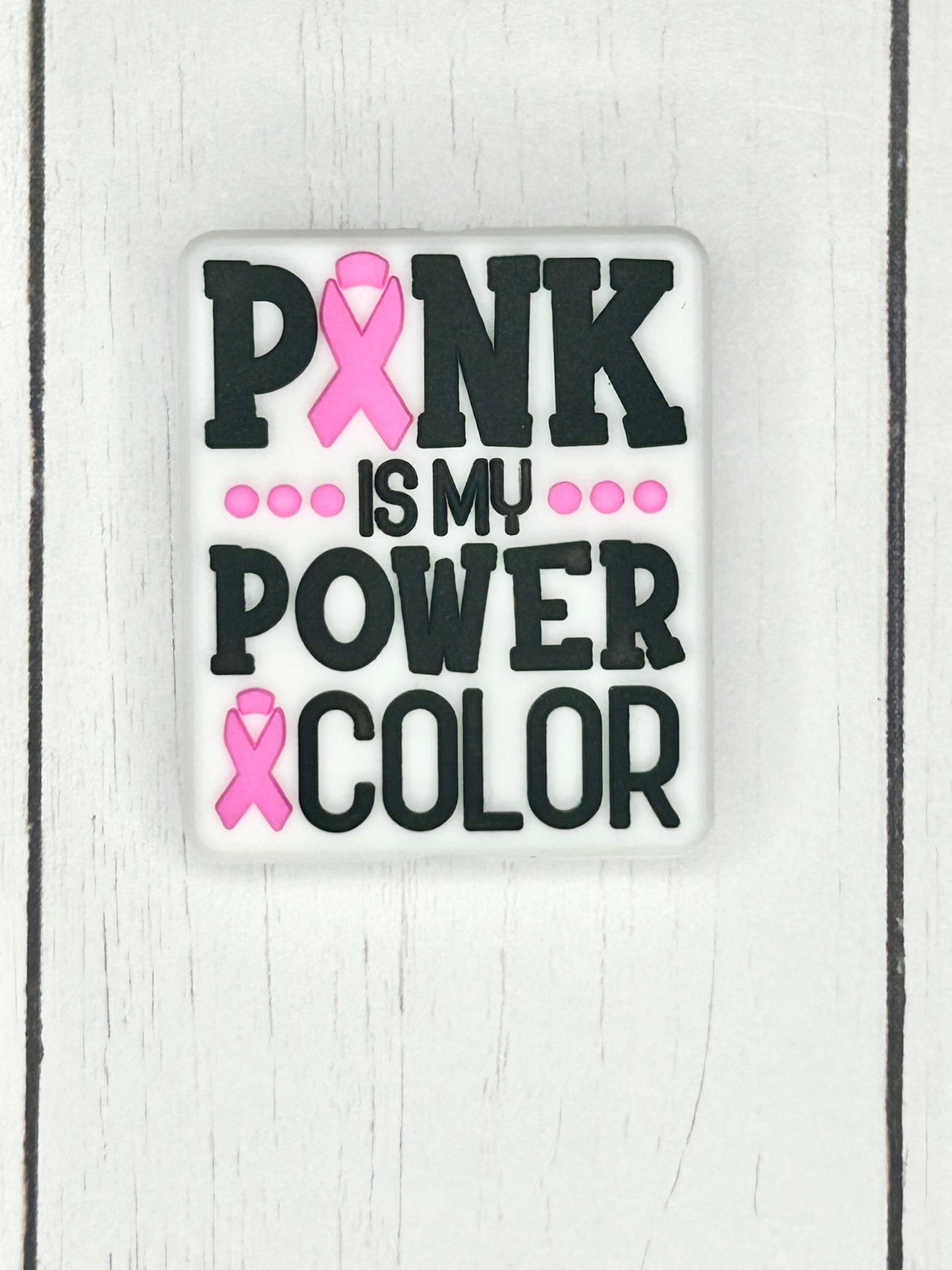 "Pink Is My Power & Color" Focal Bead