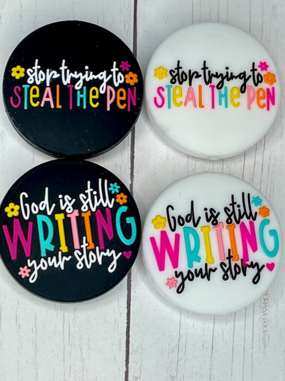 "Stop Trying To Steal The Pen, God Is Still Writing Your Story" Focal Bead